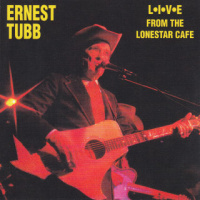 Ernest Tubb - Live From The Lone Star Cafe